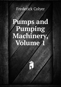 Pumps and Pumping Machinery, Volume 1