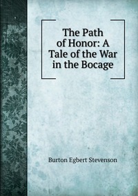 The Path of Honor: A Tale of the War in the Bocage