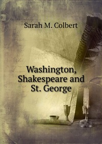 Washington, Shakespeare and St. George