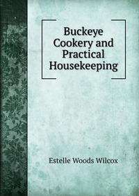 Buckeye Cookery and Practical Housekeeping