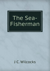 The Sea-Fisherman