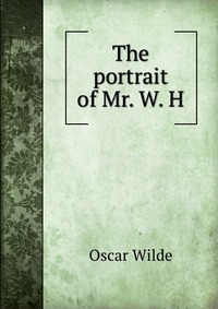 The portrait of Mr. W. H