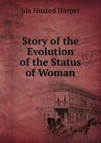 Story of the Evolution of the Status of Woman