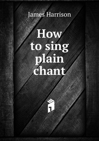 How to sing plain chant