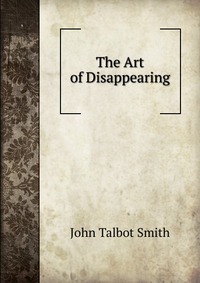 The Art of Disappearing