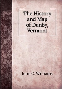 The History and Map of Danby, Vermont