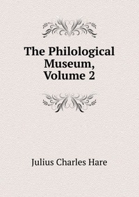 The Philological Museum, Volume 2