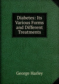 Diabetes: Its Various Forms and Different Treatments