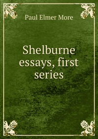 Shelburne essays, first series