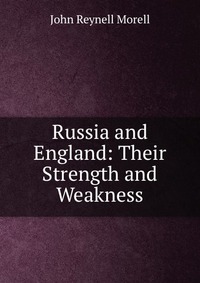 Russia and England: Their Strength and Weakness