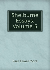 Shelburne Essays, Volume 5