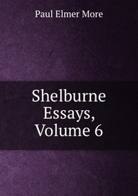 Shelburne Essays, Volume 6