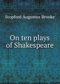 On ten plays of Shakespeare