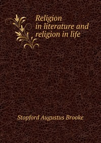 Religion in literature and religion in life