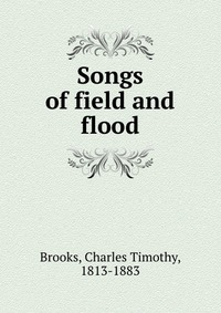 Songs of field and flood