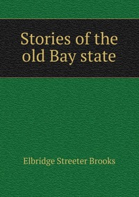 Stories of the old Bay state