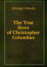 The True Story of Christopher Columbus