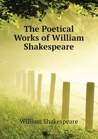 The Poetical Works of William Shakespeare