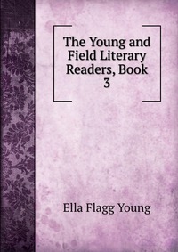 The Young and Field Literary Readers, Book 3