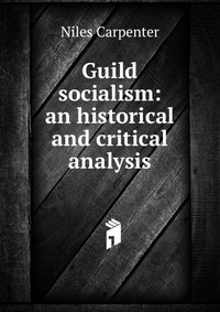 Guild socialism: an historical and critical analysis