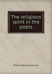 The religious spirit in the poets