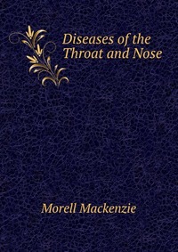 Diseases of the Throat and Nose