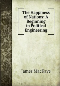 The Happiness of Nations: A Beginning in Political Engineering