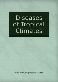 Diseases of Tropical Climates