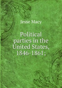 Political parties in the United States, 1846-1861;