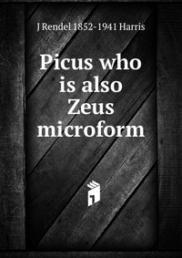 Picus who is also Zeus microform