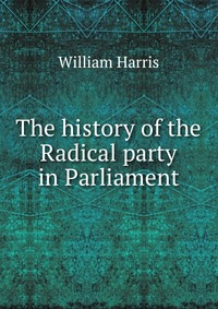 The history of the Radical party in Parliament