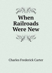 When Railroads Were New