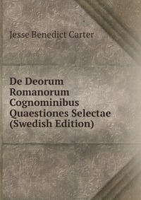 De Deorum Romanorum Cognominibus Quaestiones Selectae (Swedish Edition)