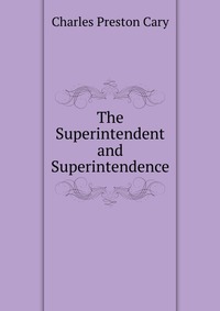 The Superintendent and Superintendence