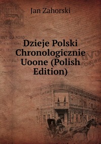 Dzieje Polski Chronologicznie Uoone (Polish Edition)