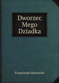 Dworzec Mego Dziadka