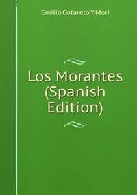 Los Morantes (Spanish Edition)