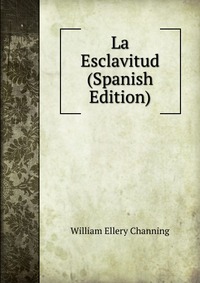 La Esclavitud (Spanish Edition)