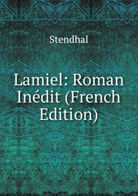 Lamiel: Roman Inedit (French Edition)