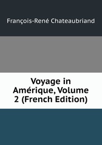 Voyage in Amerique, Volume 2 (French Edition)