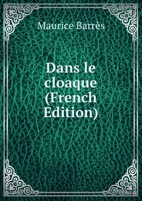 Dans le cloaque (French Edition)