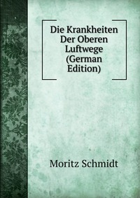 Die Krankheiten Der Oberen Luftwege (German Edition)