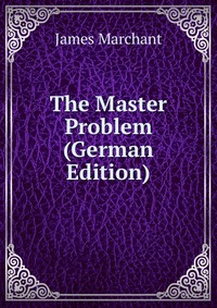 The Master Problem (German Edition)