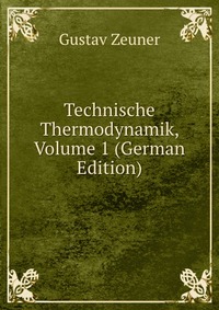 Technische Thermodynamik, Volume 1 (German Edition)