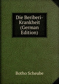 Die Beriberi-Krankheit (German Edition)