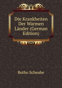 Die Krankheiten Der Warmen Lander (German Edition)