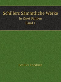 Schillers Sammtliche Werke