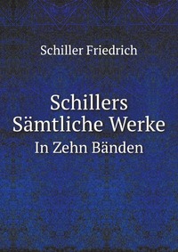 Schillers Samtliche Werke