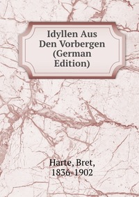 Idyllen Aus Den Vorbergen (German Edition)