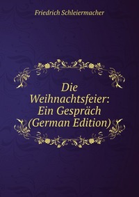 Die Weihnachtsfeier: Ein Gesprach (German Edition)